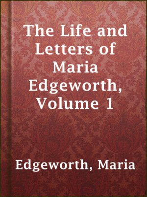 cover image of The Life and Letters of Maria Edgeworth, Volume 1